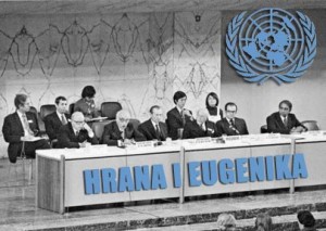 UN Svjetska Konferencija za Hranu 1974. godine je postavila scenario eugenike “Hrana kao oružje”