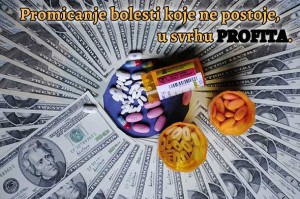 MAGIČNI TRIK DANAŠNJE MEDICINE: Promicanje bolesti koje ne postoje