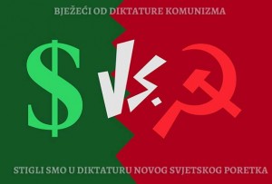 BJEŽEĆI OD DIKTATURE KOMUNIZMA STIGLI SMO U DIKTATURU NOVOG SVJETSKOG PORETKA