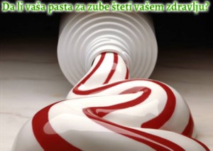 Da li vaša pasta za zube šteti vašem zdravlju?