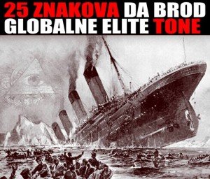 ŠTO NAM DOLAZI I ŠTO SE DEŠAVA: 25 znakova da brod globalne elite tone