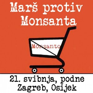 21. SVIBNJA Stranka Slobodna Hrvatska organizira ‘Međunarodni marš protiv Monsanta’