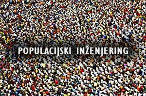 ‘Populacijski Inženjering’ je Novi Termin za Kontrolu Populacije, Baš Kao i ‘Klimatske Promjene’ Koje su Zamijenile Termin Globalnog Zagrijavanja