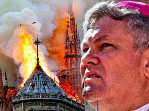 KONTRAVERZNI HRVATSKI BISKUP: Požar u crkvi Notre Dame je znak da smo u ‘religijskom svjetskom ratu’