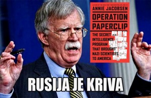 John Bolton izjavio da ‘Rusija krade američku tehnologiju’, dok je Amerika preko projekta ‘Spajalica’ dovela stotine nacističkih znanstvnika u Pentagon